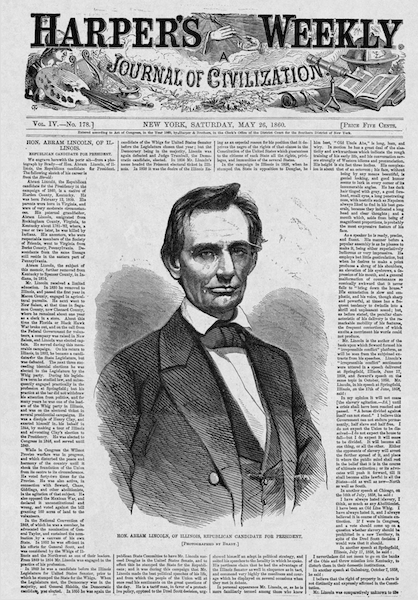 “Hon. Abram Lincoln, of Illinois, Republican Candidate for President. [Photographed by Brady],” Harper’s Weekly, May 26, 1860, Cover.