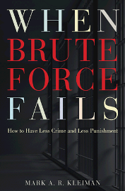 When Brute Force Fails, by Mark Kleiman