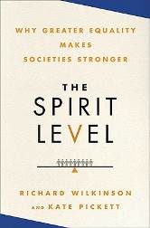 The Spirit Level, by Richard Wilkinson and Kate Pickett