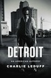 Detroit by Charlie LeDuff