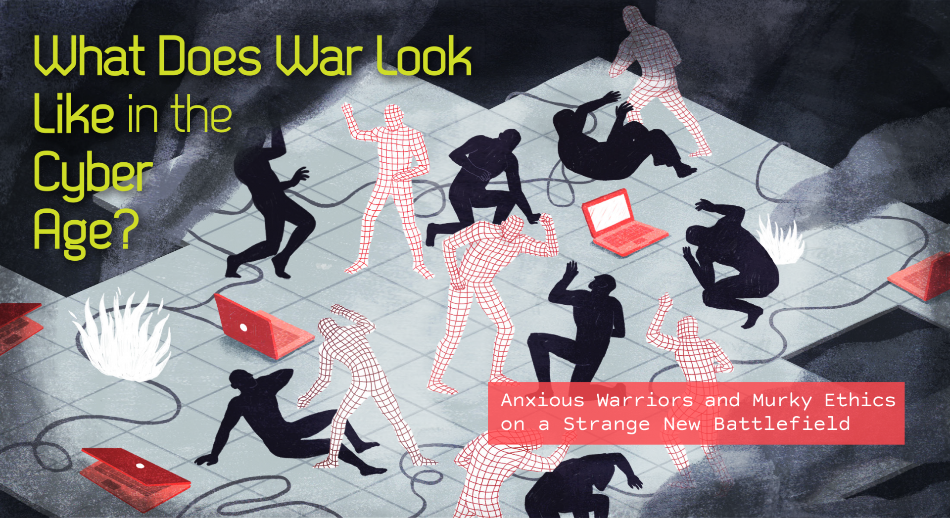 What Does War Look Like in the Cyber Age?