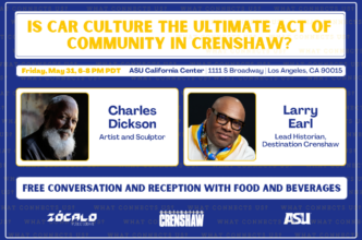 Is Car Culture the Ultimate Act of Community in Crenshaw? | Zocalo Public Square • Arizona State University • Smithsonian