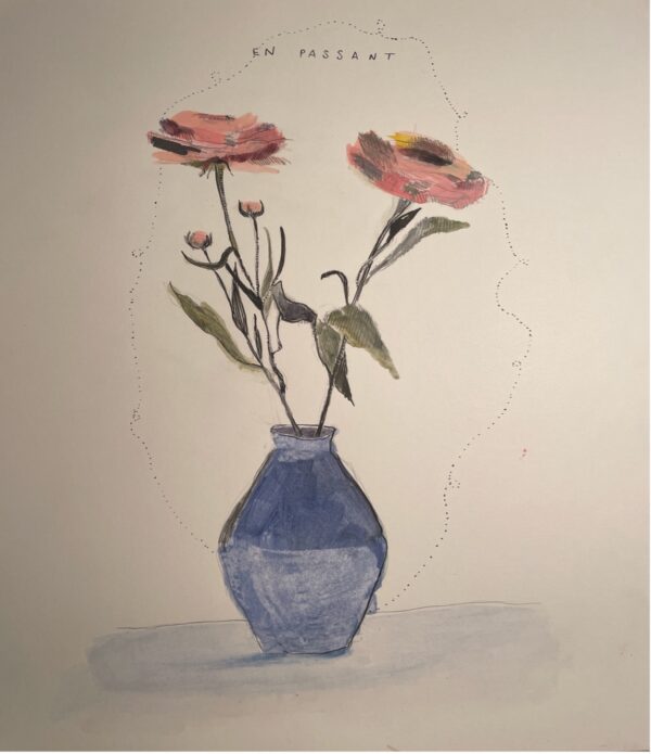 A drawing of two pink flowers in a dark blue vase with a dotted wavy line from one side of the vase going above the flower to the other side of the vase. Handwritten words in capital letters above the flowers read "En Passant."